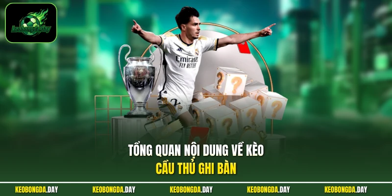 Tổng quan hình thức kèo cầu thủ ghi bàn